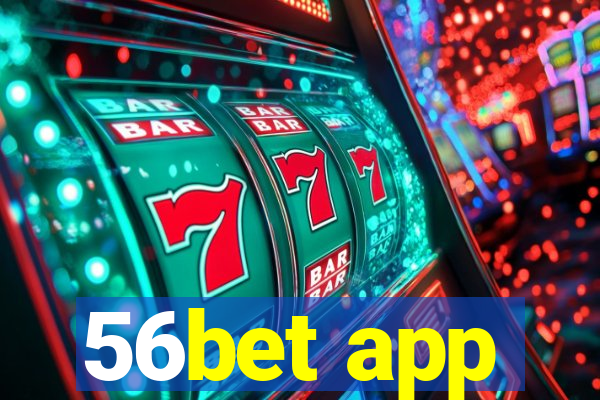 56bet app